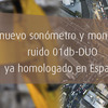 Nuevo sonmetro y monitor de ruido 01dB-DUO