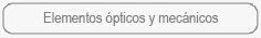 Elementos �pticos y mec�nicos